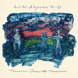 LICHT-AKIYAMA TRIOS / Tomorrow Outside Tomorrow (CD)