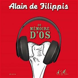 ALAIN DE FILIPPIS / De Mémoire d'Os (Cassette)