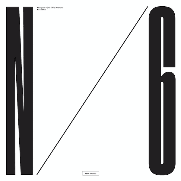 MASAYOSHI FUJITA and GUY ANDREWS / Needle Six (12 inch) - cover photo