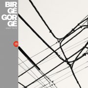 BIRGE, GORGE / Avant Toute (LP)