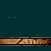 LAURENT PERRIER / Plateforme #2 (CD)