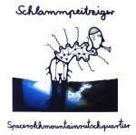 SCHLAMMPEITZIGER / Spacerokkmountainrutschquartier (LP)