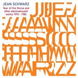 JEAN SCHWARZ / Year Of The Horse And Other Electroacoustic Works 1974-1986 (2CD)