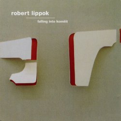 ROBERT LIPPOK / Falling Into Komëit (LP)