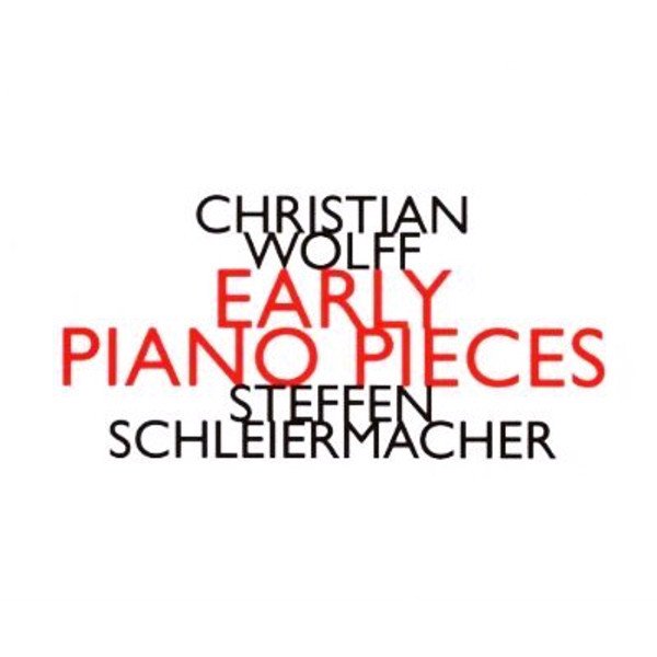 CHRISTIAN WOLFF / Early Piano Pieces (CD)