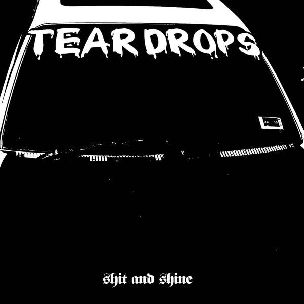 SHIT & SHINE / Teardrops (LP)