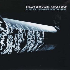 ERALDO BERNOCCHI . HAROLD BUDD / Music For 'Fragments From The Inside' (CD)
