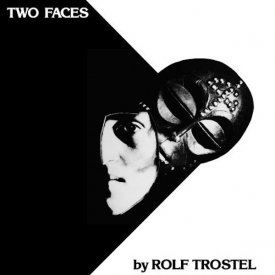 ROLF TROSTEL / Two Faces (LP)