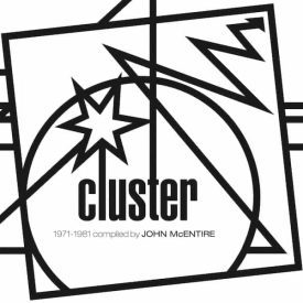 CLUSTER / KOLLEKTION 6 - CLUSTER 1971-1981 compiled by JOHN McENTIRE (CD/LP)