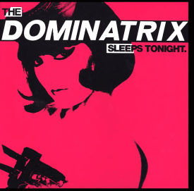 DOMINATRIX / The Dominatrix Sleeps Tonight (12 inch)