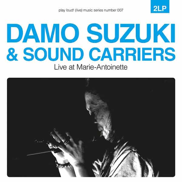 DAMO SUZUKI & SOUND CARRIERS / Live At Marie-Antoinette (2LP)