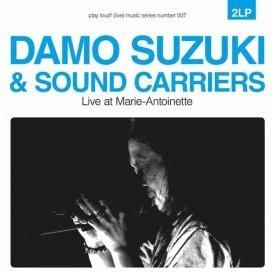 DAMO SUZUKI & SOUND CARRIERS / Live At Marie-Antoinette (2LP)