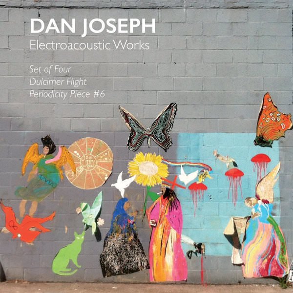 DAN JOSEPH / Electroacoustic Works (2CD) Cover