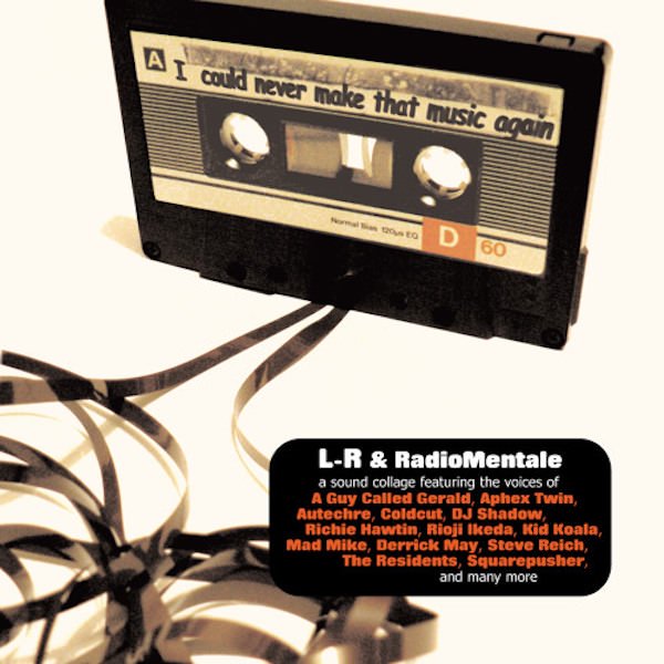 L-R & RadioMentale / I Could Never Make That Music Again (CD) Cover