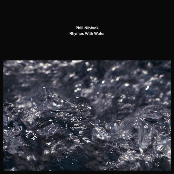phill niblock rhymes with water lp store15nov