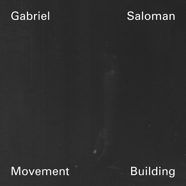 GABRIEL SALOMAN / Movement Building (2CD)