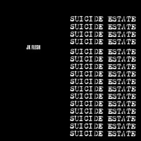 JK FLESH / Suicide Estate (CD/2LP)
