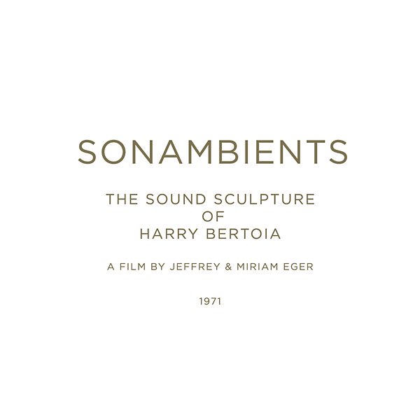 HARRY BERTOIA / Sonambients: The Sound Sculpture Of Harry Bertoia (CD+DVD) Cover
