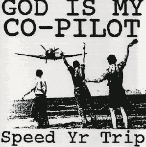 GOD IS MY CO-PILOT / Speed Yr Trip (LP) Cover