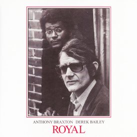 ANTHONY BRAXTON & DEREK BAILEY / Royal (2LP)