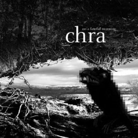 CHRA / On A Fateful Morning (LP)