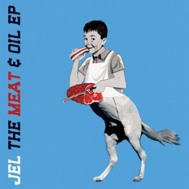 JEL / The Meat & Oil EP (12 inch)