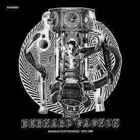 BERNARD GAGNON / Musique Électronique (1975-1983) (LP)