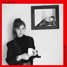 CARLA DAL FORNO / You Know What It's Like (LP+DL)