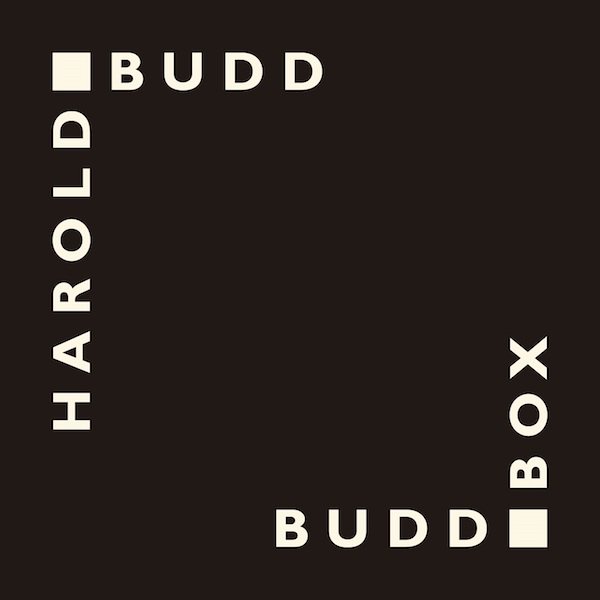 Harold Budd (ハロルド・バッド) Budd Box 2018年版