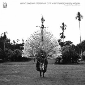 RAGNAR JOHNSON / Crying Bamboos: Ceremonial Flute Music from New Guinea Madang (2CD/2LP)