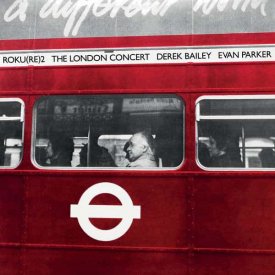 DEREK BAILEY / EVAN PARKER / The London Concert (LP)