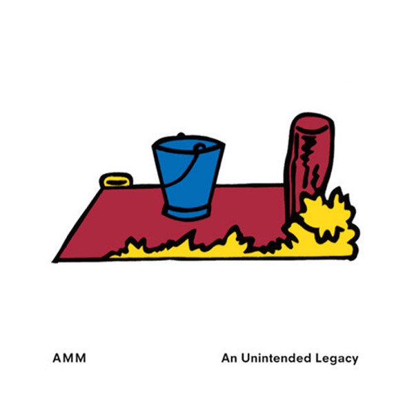 AMM / An Unintended Legacy (3CD) Cover