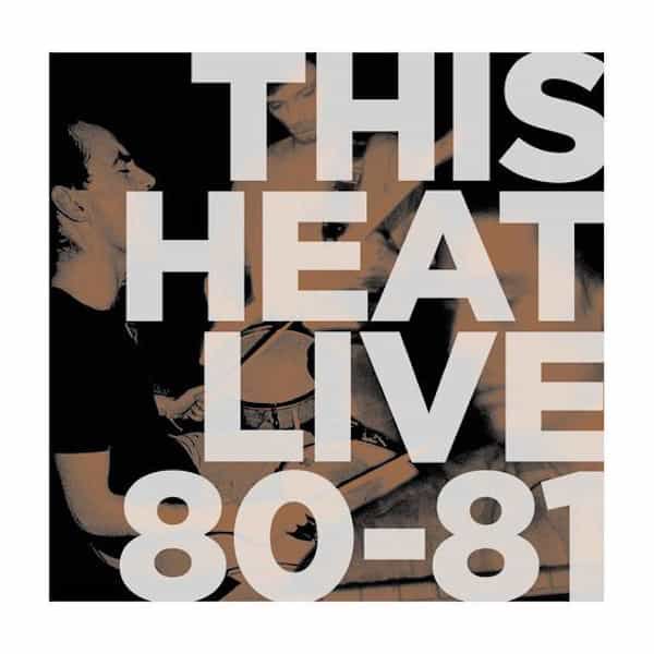 THIS HEAT / Live 80/81 (LP - Color Vinyl) - STORE15NOV