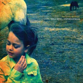 MOLLY BERG + STEPHEN VITIELLO / The Gorilla Variations (CD)