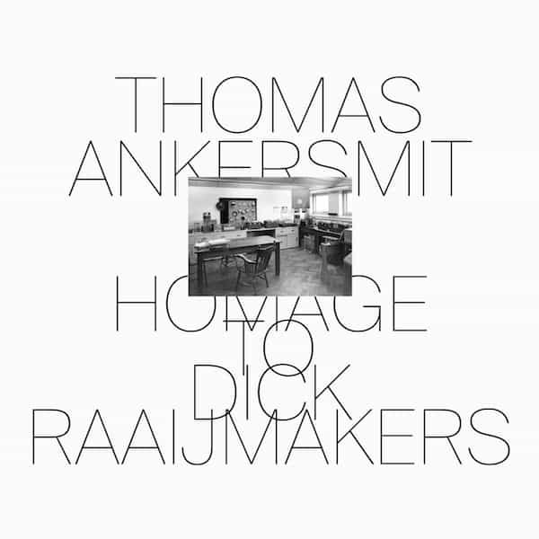 THOMAS ANKERSMIT / Homage To Dick Raaijmakers (CD/LP)