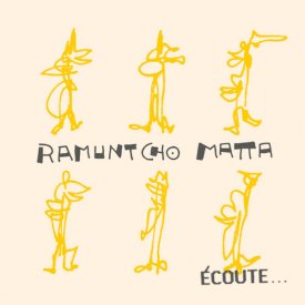 RAMUNTCHO MATTA / Écoute... (LP)