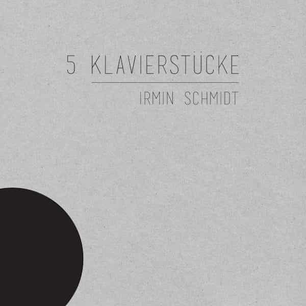 IRMIN SCHMIDT / 5 Klavierstücke (LP) Cover