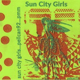 SUN CITY GIRLS / Pelican'92 (Cassette)