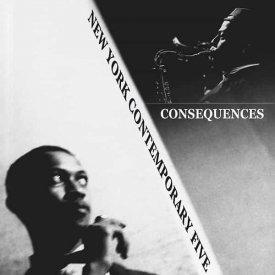 THE NEW YORK CONTEMPORARY FIVE / Consequences (LP)