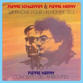 PIERRE SCHAEFFER / PIERRE HENRY / Symphone Pour Un Homme Seul - Concerto Des Ambiguites (LP)