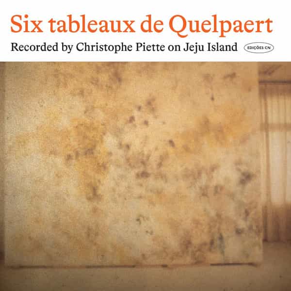 CHRISTOPHE PIETTE / Six Tableaux De Quelpaert (CD/Cassette)