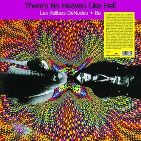 LES RALLIZES DENUDES + BE / There's No Heaven Like Hell (2LP)