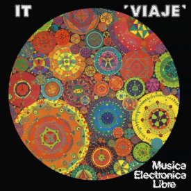 IT / Viaje - Musica Electronica Libre (LP)