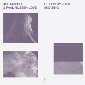 JOE MCPHEE and PAAL NILSSEN-LOVE / Lift Every Voice And Sing (LP)