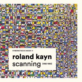 ROLAND KAYN / Scanning (1982-1983) (10CD Box)