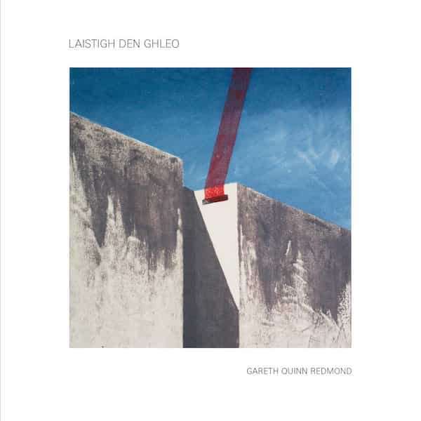 GARETH QUINN REDMOND / Laistigh den Ghleo (CD) Cover
