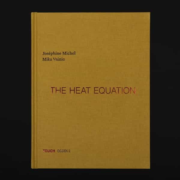 JOSEPHINE MICHEL / MIKA VAINIO / The Heat Equation (Book+CD)