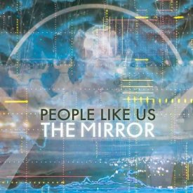 PEOPLE LIKE US / The Mirror (LP)