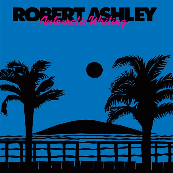 ROBERT ASHLEY / Automatic Writing (LP)