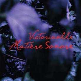 Various / Victoriaville Matiere Sonore (CD)